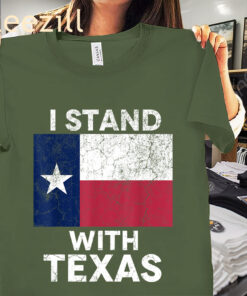Patriotic Apparel I Stand With Texas T-Shirt