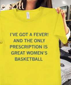 And The Only Prescription Is Great Women's Basketball Shirt