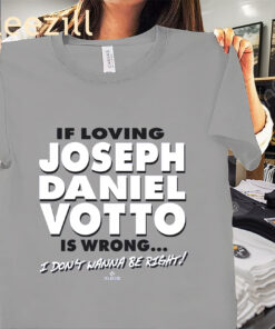 Joseph Daniel Votto Is Wrong Shirt