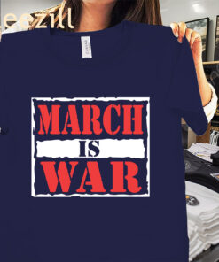 THE MARCH IS WAR TEE SHIRT