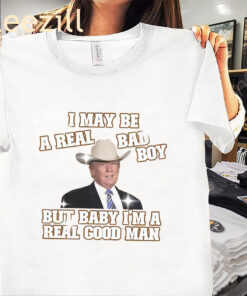 The I'm a Real Good Man Funny Trump Shirt