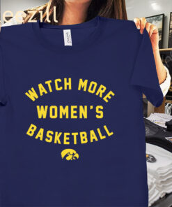 The Watch More Wbb Basketball Women's Hawkeyes Shirt