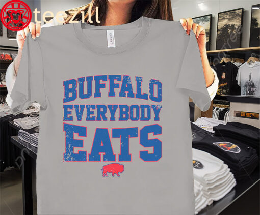 Football Fans Buffalo Everybody Eats Shirt