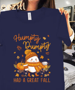 The Humpty Funny Dumpty Had A Great Fall Y'all Autumn Coffee Halloween Tees