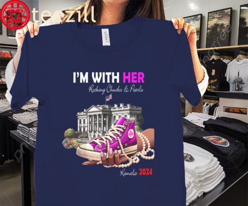 The Kamala Harris 2024 I'm With Her Rocking Chucks & Pearls Tee Shirt