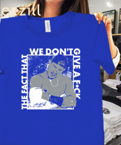 The Kike Hernandez - The Fact That We Don't Give a Fck Tee Shirt
