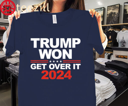 47 President Won Get Over It Second Term Trump 2024 Tee Shirt