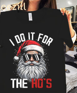 I Do It For The Hos Cute Xmas Santa Claus Tee Shirt