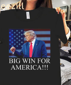 The Big Win for America Donald Trump Election 2024 Tee Shirt