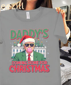 The Daddy Coming Home For Christmas- Funny Trump Dady Christmas Shirt