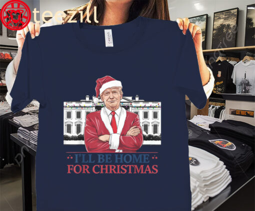 The Trump I'll Be Home For Christmas Tee Shirt