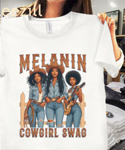 Melanin Cowgirls Black History Month African Melanin Pride Tee Shirt