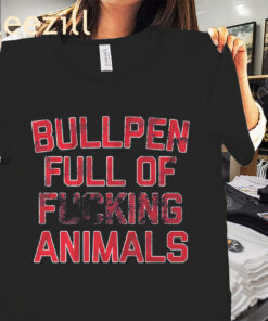 Bullpen Full of F-king Animals Shirt Boston Baseball
