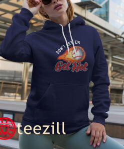 Don't Let Em MS Get Hot Tee Baseball