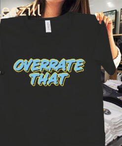 “Overrate THAT” Tyrese Haliburton's Shirt Milwaukee Bucks