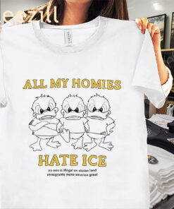All My Homies Hate Ice No One Is Illegal Shirt