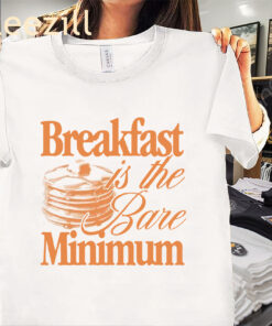 Breakfast is the Bare Minimum Tee Premium Shirt