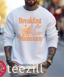 Breakfast is the Bare Minimum Tee Premium TShirts