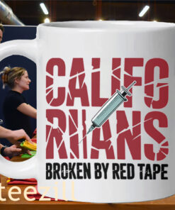 Californians Rians Broken By Red Tape Shirt Mug