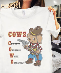 Cows Cowboys Opposing White Supremacy Premium Shirt