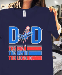 Dad The Man The Myth The Legend Shirt LA Dodgers Baseball