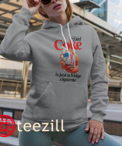 Diet Coke Is Just A Fridge Cigarette Premium unisex