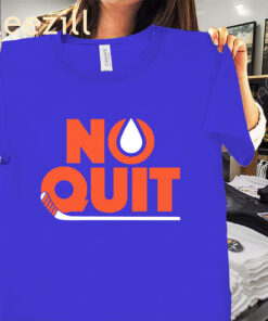 Edmonton Hockey Just Showed No Quit Shirt