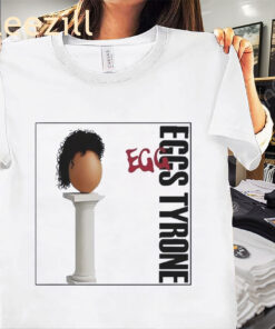 Egg Tyrone Premium Tee Shirt