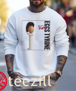 Egg Tyrone Premium Tees