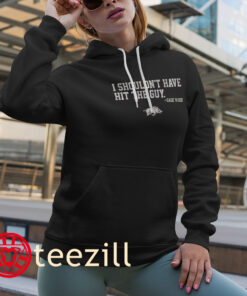 Gage Wood I Shouldn't Have Hit the Guy Shirts Arkansas Baseball