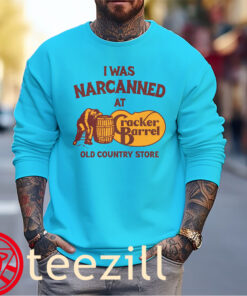 I Was Narcanned At The Old Country Store Tee Cracker Barrel Parody