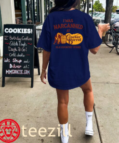 I Was Narcanned At The Old Country Store Tees Cracker Barrel Parody
