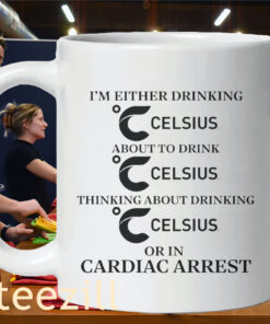 I'm Either Drinking Energy Drink Or In Cardiac Arrest Mug