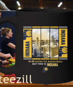 In 49 States It's Basketball But This Is Indiana City Mug