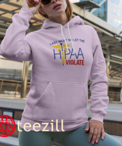 Last Night We Let The HIPAA Violate Nurse Shirts