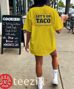 Let's Go Taco Shirt Trump Always Chickens Out Tariff Theory Tee classic