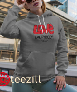 Love Everybody Except Nazis Fuck Nazis Premium Shirts