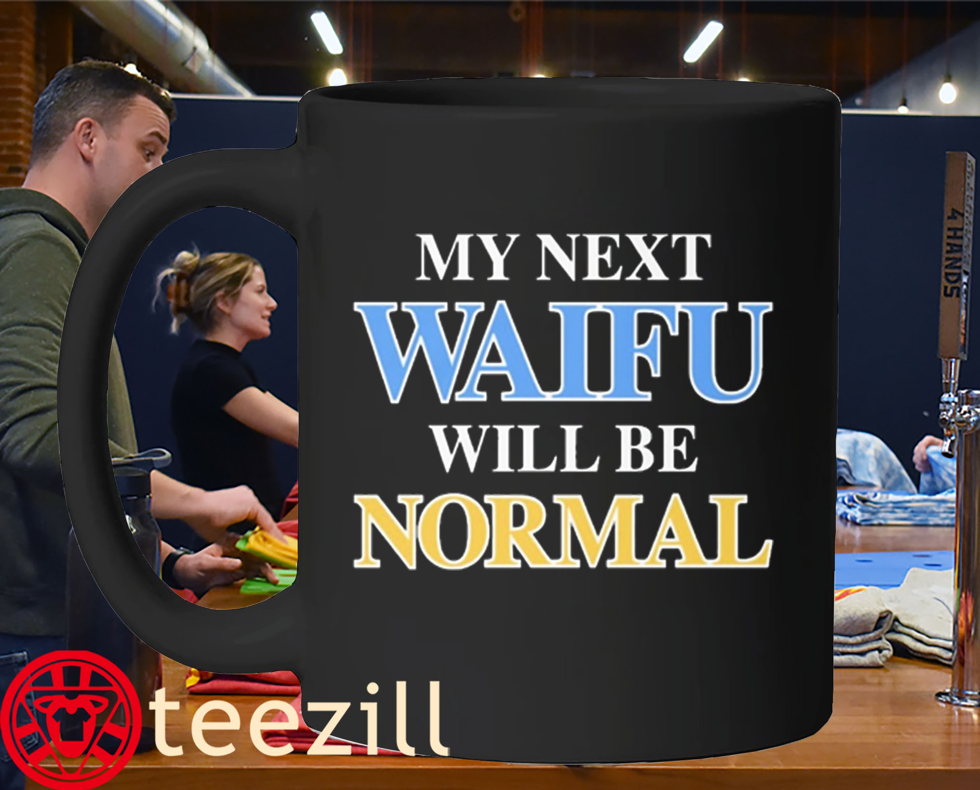 My Next Waifu Will Be Normal Mug Funny Anime Otaku