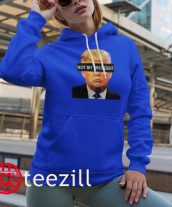 NOT My President Shirt Anti Left Memes Trump unisex