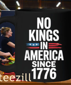 No Kings In America Since 1776 Flag Mug