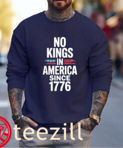 No Kings In America Since 1776 Flag Shirt Unisex