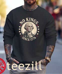 No Kings Since1776 In America TShirt