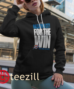 OKC Oklahoma City Thunder For the Win 2025 Playoffs Hoodies