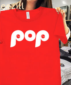 POP Tshirt Dad Grandpa Poppop – Philly’s Father’s Day Gift Shirt