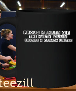 Proud Member Of The Nasty Club Europe Mug