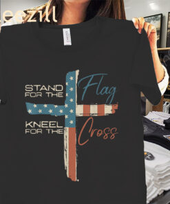 Stand For Flag Kneel For The Cross Shirt American 4th Of July
