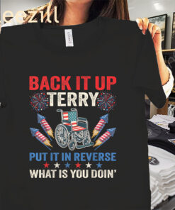 Terry Put It In Reverse What Is You Doin 4th Of July Shirt