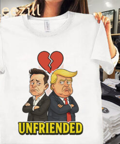 The Elon Musk Unfriended Donald Trump Shirt