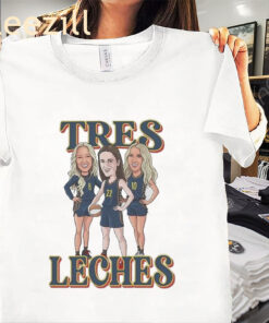 Tres Leches Sophie Cunningham - Caitlin Clark - Lexie Hull Shirt Indiana Basketball