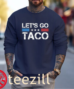 Trump Taco Tee Trump Let's Go Taco Shirt Unisex